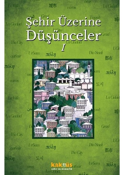Şehir Üzerine Düşünceler 1 - Nureddin Nebati