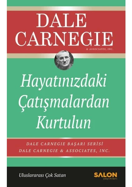 Hayatınızdaki Çatışmalardan Kurtulun - Dale Carnegie