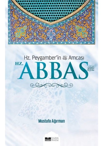 Hz. Abbas - Mustafa Ağırman