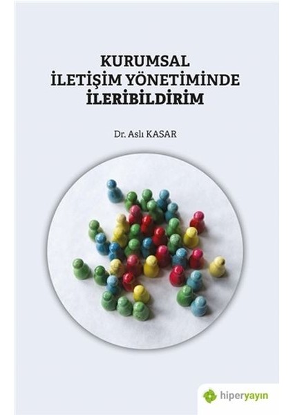 Kurumsal Iletişim Yönetiminde Ileribildirim - Aslı Kasar