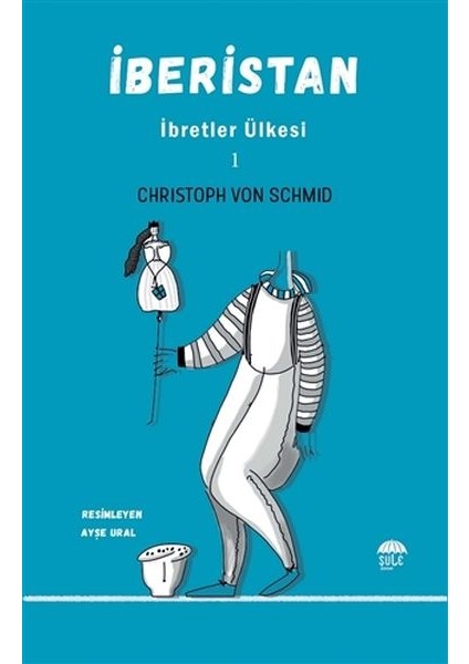 Iberistan - Ibretler Ülkesi 1 - Christoph von Schmid