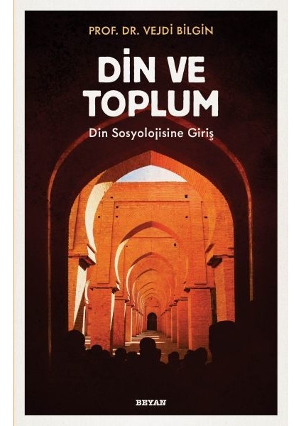 Din ve Toplum - Din Sosyolojisine Giriş - Vejdi Bilgin