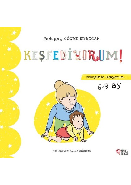 Keşfediyorum - Bebeğimle Okuyorum 6-9 Ay - Gözde Erdoğan