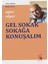 Gel Sokak Sokağa Konuşalım - Uğur Olgar 1