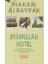 Bismillah Hotel - Hakan Albayrak 1