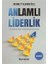 Anlamlı Liderlik - Liderlik Bir Yenilenme Halidir - Mehmet Yıldırım Özel 1