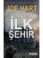 Ilk Şehir - Egemenlik Üçlemesi 3. Kitap - Joe Hart 1