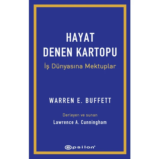 Hayat Denen Kartopu: Iş Dünyasına Mektuplar - Warren Buffett