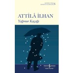 Yağmur Kaçağı - Attila Ilhan