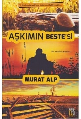 Uğur Tuna Yayınları Aşkımın Bestesi Murat Alp