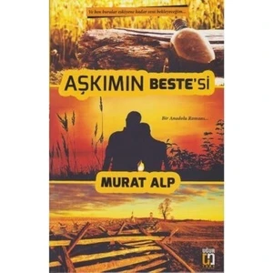 Uğur Tuna Yayınları Aşkımın Bestesi Murat Alp