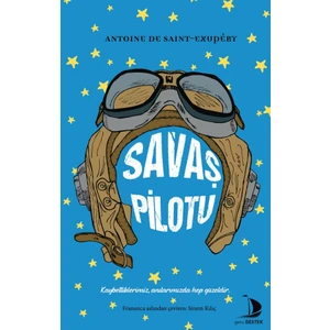 Savaş Pilotu - Antoine De Saint Exupey