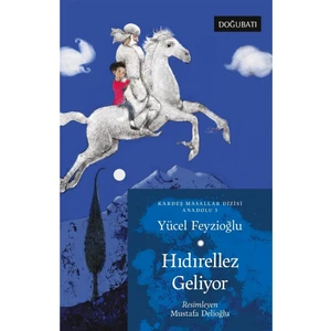 Hıdırellez Geliyor - Kardeş Masallar Dizisi Anadolu 5 - Yücel Feyzioğlu