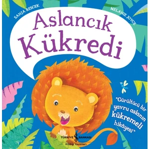 Aslancık Kükredi - Melanie Joyce