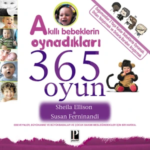 Akıllı Bebeklerin Oynadıkları 365 Oyun - Susan Ferninandi