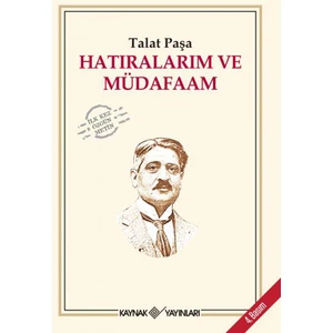 Kaynak Yayınları Hatıralarım ve Müdafaam - Talat Paşa