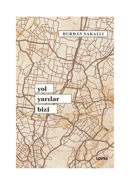yol Yarılar Bizi - Burhan Sakallı