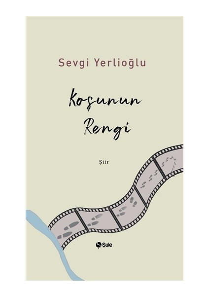 Koşunun Rengi - Sevgi Yerlioğlu