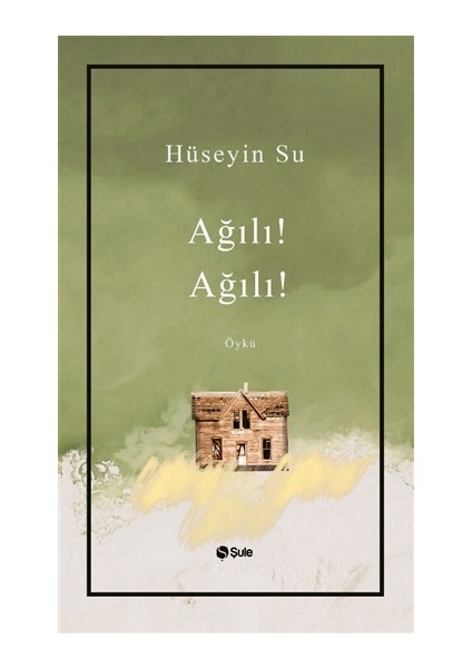 Ağılı! Ağılı! - Hüseyin Su