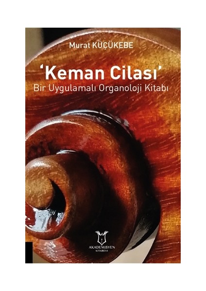 Keman Cilası - Murat Küçükebe