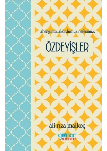 Ahengimiz Akordumuz Nefesimiz - Özdeyişler - Ali Rıza Malkoç