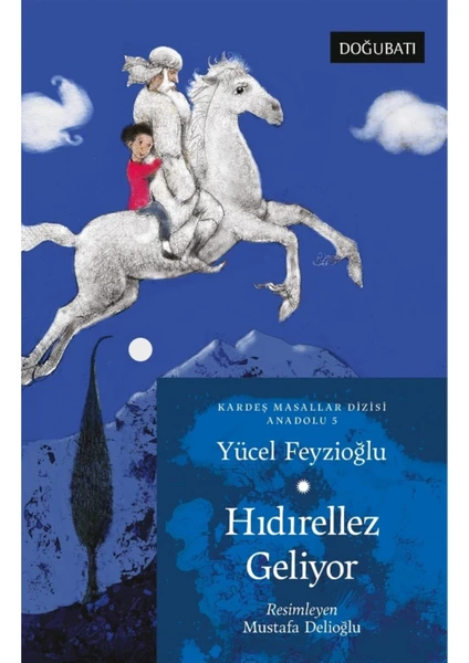 Hıdırellez Geliyor - Kardeş Masallar Dizisi Anadolu 5 - Yücel Feyzioğlu