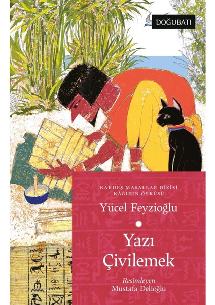 Yazı Çivilemek - Kardeş Masallar Dizisi Kağıdın Öyküsü - Yücel Feyzioğlu