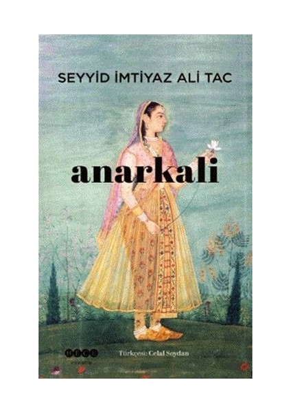 Anarkali - Seyyid Imtiyaz Ali Tac