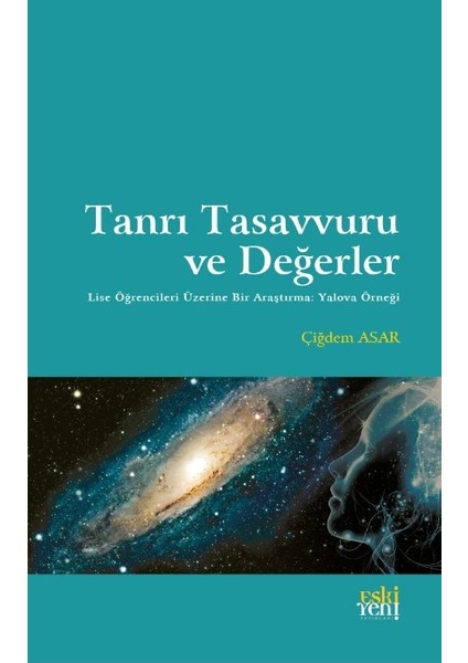 Tanrı Tasavvuru ve Değerler - Çiğdem Asar