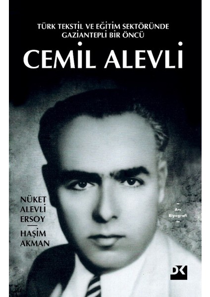 Türk Tekstil ve Eğitim Sektöründe Gaziantepli Bir Öncü - Cemil Alevli