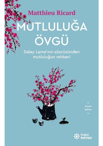 Mutluluğa Övgü - Matthieu Ricard