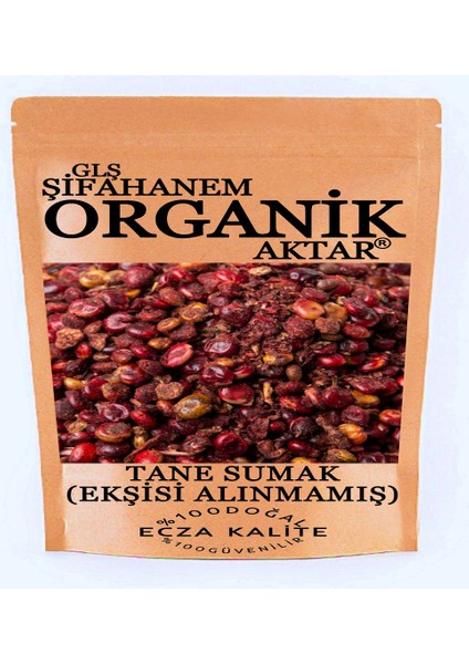 GLŞ Şifahanem Organik Aktar Tane Sumak 1 kg Yağı ve Ekşisi Alınmamış Ecza Kalite