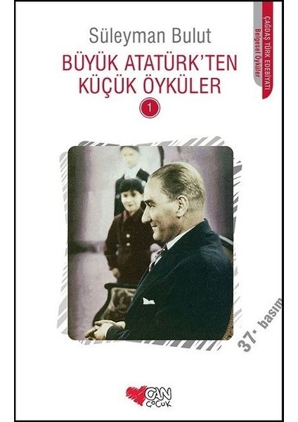 Büyük Atatürk'ten Küçük Öyküler 1 - Büyük Atatürk'ten Küçük Öyküler 2 - Büyük Atatürk'ten Küçük Öyküler 3 - Süleyman Bulut fiyatları