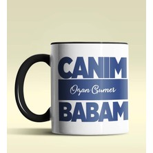 Hediye Zengini Kişiye Özel Canım Babam 6 Tasarımlı Siyah Kupa Bardak