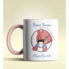 Hediye Zengini Kişiye Özel Süper Babam Tasarımlı Pembe Kupa Bardak