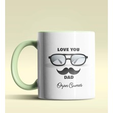 Hediye Zengini Kişiye Özel Love You Dad 2 Tasarımlı Yeşil Kupa Bardak