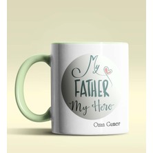 Hediye Zengini Kişiye Özel My Father My Hero Tasarımlı Yeşil Kupa Bardak