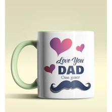 Hediye Zengini Kişiye Özel Love You Dad Tasarımlı Yeşil Kupa Bardak