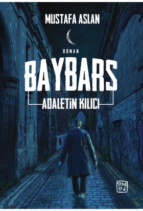 Baybars - Adaletin Kılıcı - Mustafa Aslan