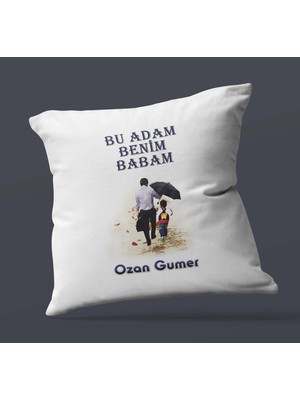 Hediye Zengini Kişiye Özel Bu Adam Benim Babam Tasarımlı Saten Kare Yastık