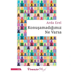 Konuşamadığımız Ne Varsa - Arda Erel