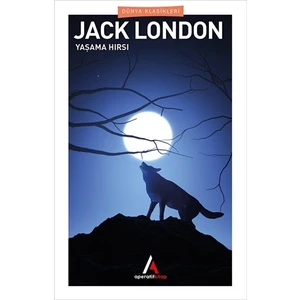 Yaşama Hırsı - Jack London