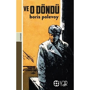 ve O Döndü - Boris Polevoy