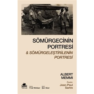 Sömürgecinin Portresi ve Sömürgeleştirilenin Portresi - Jean Paul Sartre