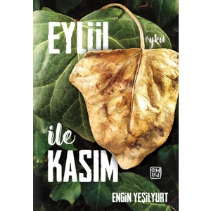 Eylül ile Kasım - Engin Yeşilyurt