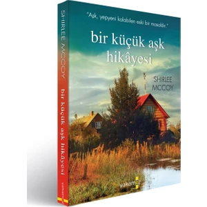 Bir Küçük Aşk Hikayesi - Shirlee Mccoy