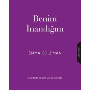 Benim Inandığım - Emma Goldman