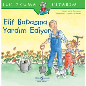 Elif Babasına Yardım Ediyor - Liane Schneider