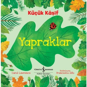 Küçük Kâşif - Yapraklar -  Carol Lawrence