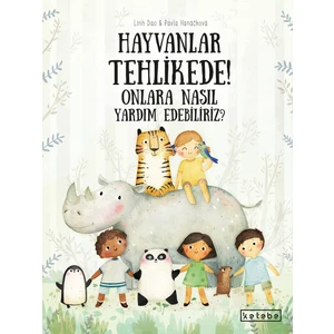 Hayvanlar Tehlikede! Onlara Nasıl Yardım Edebiliriz? (Ciltli) - Pavla Hanackova